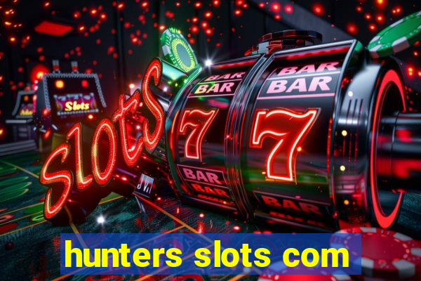 hunters slots com